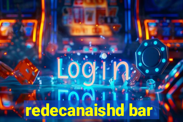 redecanaishd bar